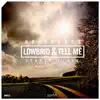 Lowbrid & Tell Me - Single album lyrics, reviews, download
