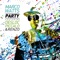 Party (feat. Desloc Piccalo & Renzo) - Marco Watts lyrics