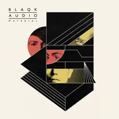 Material by Blaqk Audio album reviews, ratings, credits