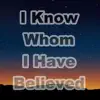 I Know Whom I Have Believed (Hymn Piano Instrumental) [Hymn Piano Instrumental] song lyrics