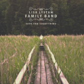 Give You Everything - Lisa Lystam Family Band