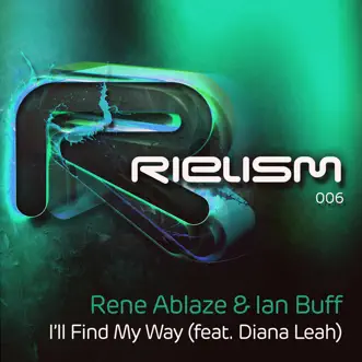 I'll Find My Way (feat. Diana Leah) by Rene Ablaze & Ian Buff song reviws