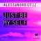 Just Be My Self (Lenny Fontana Remix) - Alessandro Otiz lyrics