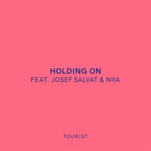 Holding On (feat. Josef Salvat & Niia) - Single