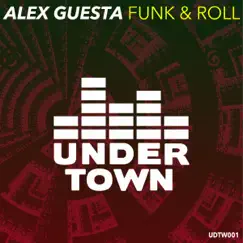 Funk & Roll - Single by Alex Guesta album reviews, ratings, credits