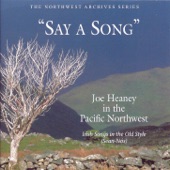 Say a Song: Joe Heaney in the Pacific Northwest- Irish Songs in the Old Style artwork