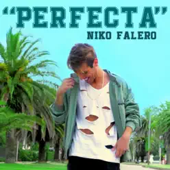 Perfecta - Single - Niko Falero Perfecta - Single - Niko Falero