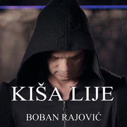 Boban Rajovic - Kisa Lije
