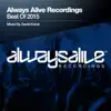 Stream & download Always Alive Recordings: Best of 2015