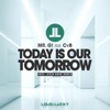 Today Is Our Tomorrow (feat. CvB) [Remixes] - EP