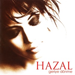 Hazal - Görmeseydim