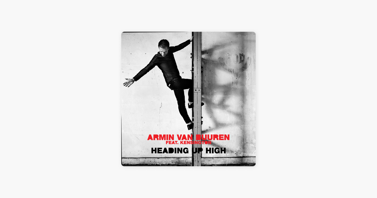 ARMIN VAN BUUREN FEAT KENSINGTON HEADING UP HIGH СКАЧАТЬ БЕСПЛАТНО ARMIN VAN BUUREN FEAT KENSINGTON HEADING UP HIGH СКАЧАТЬ БЕСПЛАТНО
