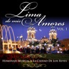 Tributo a la Ciudad de los Reyes: Lima de Mis Amores, Vol. 1 (New Version)