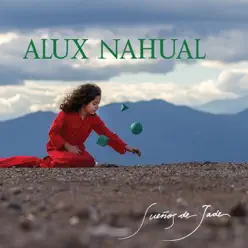Sueños de Jade - Alux Nahual