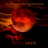 Blood Moon - Too Slim & The Taildraggers