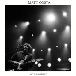 Live in London - Single - Matt Costa Live in London - Single - Matt Costa