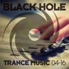 Black Hole Trance Music 04-16, 2016