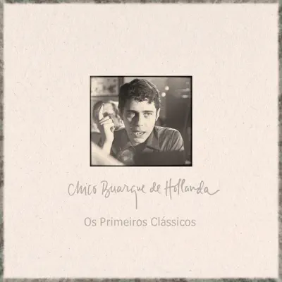 Os Primeiros Clássicos (Ao Vivo) - Chico Buarque