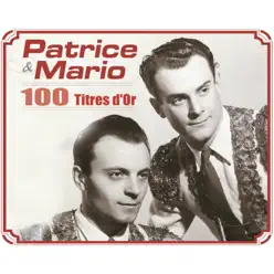 100 titres d'or - Patrice & Mario