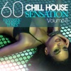 Chill House Sensation, Vol. 8 (60 Fantastic Summer Tunes)