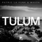 Tulum - Patric La Funk & Maxon (DE) lyrics