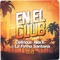 En el Club (feat. La Firma Santana) - Delirious & Alex K lyrics