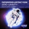 Zero Gravity (UCast Remix) - Photographer & Abstract Vision lyrics