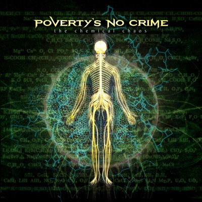 The Chemical Chaos - Poverty's No Crime