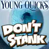 Don't Stank - Single album lyrics, reviews, download