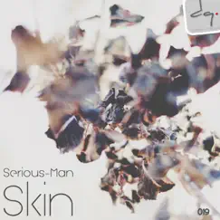 Skin - Single by Serious-Man album reviews, ratings, credits