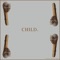 Child - Cruster lyrics