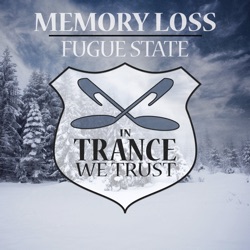Memory Loss - Fugue State