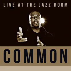 Live at the Jazz Room - Common