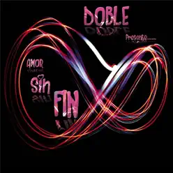 Amor Sin Fin - Single - Doble Amor Sin Fin - Single - Doble