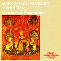 Martin Best Mediaeval Ensemble - Songs of Chivalry artwork