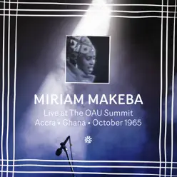 Live at The OAU Summit, Accra, Ghana, October 1965 - Miriam Makeba Live at The OAU Summit, Accra, Ghana, October 1965 - Miriam Makeba