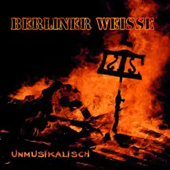 Unmusikalisch - Berliner Weisse