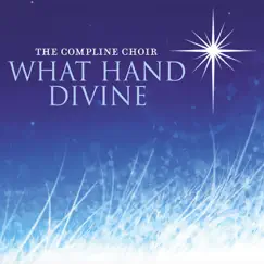 What Hand Divine by The Compline Choir album reviews, ratings, credits