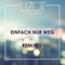 Einfach nur weg (feat. Jason Anousheh) - LIZOT lyrics