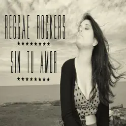 Sin Tu Amor (Original) - Single - Reggae Rockers