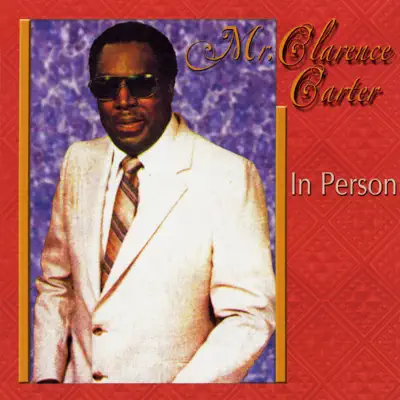 In Person - Clarence Carter In Person - Clarence Carter