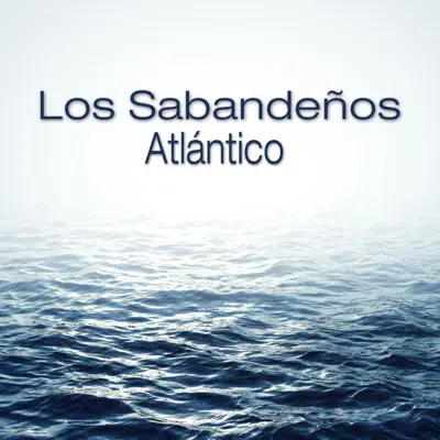 Atlántico - Los Sabandeños