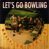 Music to Bowl By - Let's Go Bowling