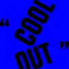 Cool Out (feat. Natalie Prass) - Single album lyrics, reviews, download