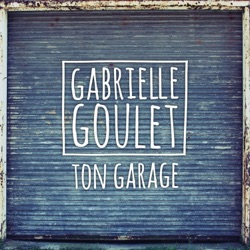 Gabrielle Goulet - Pas plus que ça