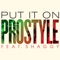 Put It On (feat. Shaggy) - Prostyle lyrics