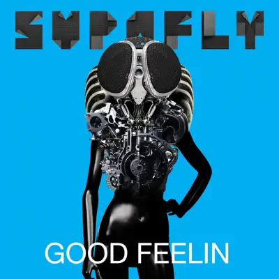 Good Feelin - EP - Supafly Good Feelin - EP - Supafly