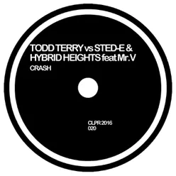 Crash (feat. Mr.V) [The Remixes] - Single - Todd Terry