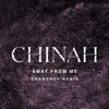CHINAH - Away From Me (Gramercy Remix)