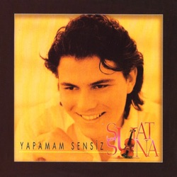 Suat Suna - Bir Ben Yapamam Sensiz